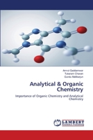Analytical & Organic Chemistry: Importance of Organic Chemistry and Analytical Chemistry 6203307904 Book Cover