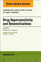 Drug Hypersensitivity and Desensitizations, an Issue of Immunology and Allergy Clinics of North America: Volume 37-4 0323548830 Book Cover