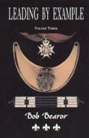 Leading By Example, Partisan Fighters & Leaders Of New France, 1660-1760: Volume Three 0788425145 Book Cover