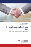 A Handbook on business law: Legal issues guiding business operations 3659133558 Book Cover