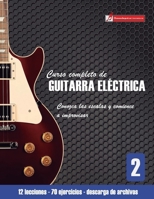 Conozca las escalas y comience a improvisar (Curso Completo de Guitarra Electrica) 1502467623 Book Cover