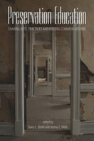 Preservation Education: Sharing Best Practices and Finding Common Ground 1611685966 Book Cover