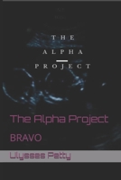 The Alpha Project B R A V O B08HGRWBGN Book Cover