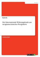 Der Internationale Währungsfonds aus neogramscianischer Perspektive 3668659052 Book Cover