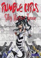 Rumble Girls: Silky Warrior Tansie 1561633704 Book Cover