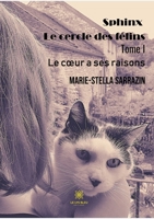 Sphinx Le cercle des félins: Tome I Le coeur a ses raisons null Book Cover