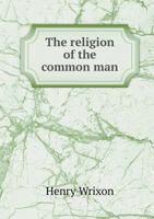 The Religion of the Common Man 0530308525 Book Cover