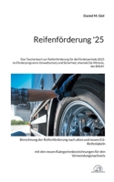 Reifenförderung '25: Das Taschenbuch zur Reifenförderung für die Förderperiode 2025 im Förderprogramm Umweltschutz und Sicherheit, ehemals De-Minimis, des BALM. (German Edition) 3819274197 Book Cover
