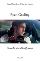 Ryan Gosling (French Edition) 2334115282 Book Cover
