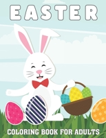 Easter Coloring Book For Adults: An Adult Coloring Book Featuring Easy and Large Print. 50 Relaxing Anti-Stress Coloring Pages Easter Egg for Stress Relief and Relaxation.Vol-1 B08ZD6TK5K Book Cover
