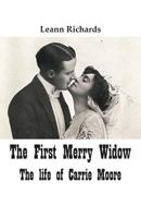 The First Merry Widow: The Life of Carrie Moore 1740276205 Book Cover