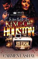 In Love with the King of Houston 1977543677 Book Cover