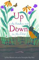 Up in the Garden and Down in the Dirt 1452119368 Book Cover