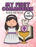 My First Communion Coloring Book For Kids: Hello Jesus Christ In Your Life, 40 Pages B093WJ16C3 Book Cover