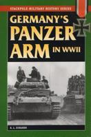 Germany's Panzer Arm in World War II (Stackpole Military History) 0811733424 Book Cover