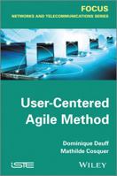 User-Centered Agile Method 1848214537 Book Cover