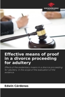 Effective means of proof in a divorce proceeding for adultery 6205266679 Book Cover