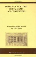 Design of Multi-Bit Delta-Sigma A/D Converters (THE KLUWER INTERNATIONAL SERIES IN ENGINEERING AND (The Springer International Series in Engineering and Computer Science) 1402070780 Book Cover