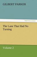 The Lane That Had No Turning, Volume 2 3842461941 Book Cover