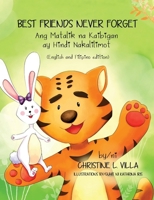 Best Friends Never Forget: Ang Matalik na Magkaibigan ay Hindi Nakalilimot 173298977X Book Cover