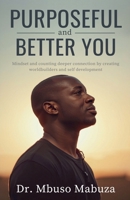 Purposeful And Better You B09TNLBJXB Book Cover