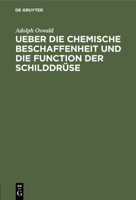 Ueber Die Chemische Beschaffenheit Und Die Function Der Schilddrüse 3111286762 Book Cover