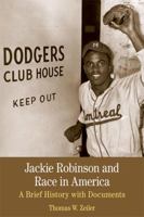 Jackie Robinson and Race in America: A Brief History with Documents 1457617889 Book Cover