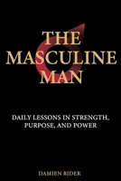 The Masculine Man 0648435156 Book Cover
