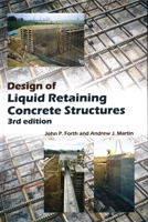 Design of Liquid Retaining Concrete Structures, Third Edition 1466588195 Book Cover