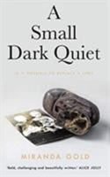 A Small Dark Quiet 1912618826 Book Cover