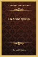 The Secret Springs [microform] 1015326633 Book Cover