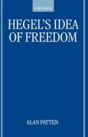 Hegel's Idea of Freedom (Oxford Philosophical Monographs) 0198237707 Book Cover