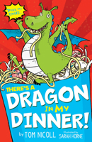 There's a Dragon in my Dinner! 1680104446 Book Cover