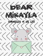 Dear Mikayla, chronicles of my life: A Girl's Thoughts 1720186960 Book Cover