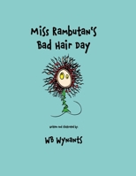 Miss Rambutan's Bad Hair Day (Paperback Edition) 1326519689 Book Cover