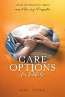 Care Options for Elderly 1545636672 Book Cover