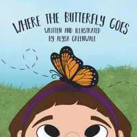 Where the Butterfly Goes (Questions about Entomology) B0GKPXHWMY Book Cover