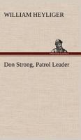 Don Strong, Patrol Leader 1515399524 Book Cover
