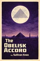 The Obelisk Accord: Black&White 1971451053 Book Cover