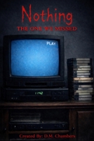 Nothing: The One We Missed B0GN21F7YX Book Cover
