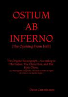OSTIUM AB INFERNO: "The Opening From Hell" According to The Father, The Christ Son, and The Holy Ghost 1948219662 Book Cover