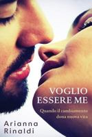 Voglio essere me: Quando il cambiamento dona nuova vita 197981547X Book Cover