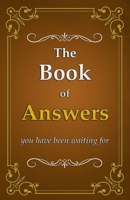 The Book of Answers: you have been waiting for B08P8LG8XW Book Cover