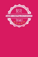 Beste KFZ Mechatronikerin der Welt: Der perfekte Terminplaner f�r Frauen, die an Fahrzeugen schrauben - Geschenkidee - Geschenke - Geschenk 1705506143 Book Cover