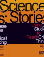 Science Stories: Using Case Studies to Teach Critical Thinking 1936137259 Book Cover