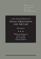 Cases and Materials on Sexual Orientation and the Law 0314290893 Book Cover