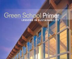 Green School Primer: Lessons in Sustainability 186470327X Book Cover