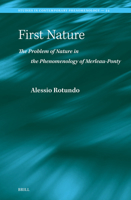 First Nature. the Problem of Nature in the Phenomenology of Merleau-Ponty 9004548939 Book Cover