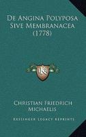 De Angina Polyposa Sive Membranacea 1165312476 Book Cover