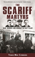 The Scariff Martyrs: War, Murder and Memory in East Clare 1781177252 Book Cover